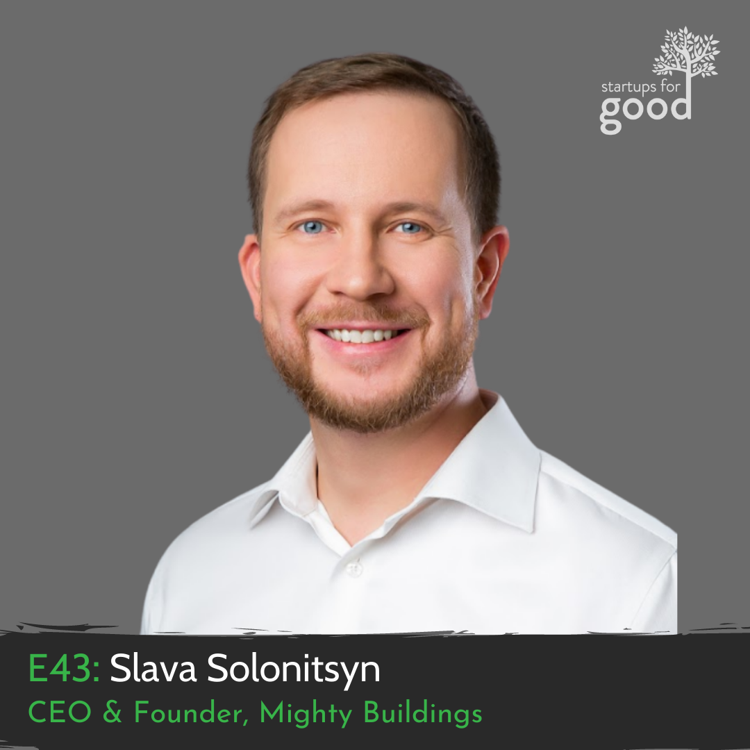 Slava Solonitsyn, CEO & Co-Founder of Mighty Buildings