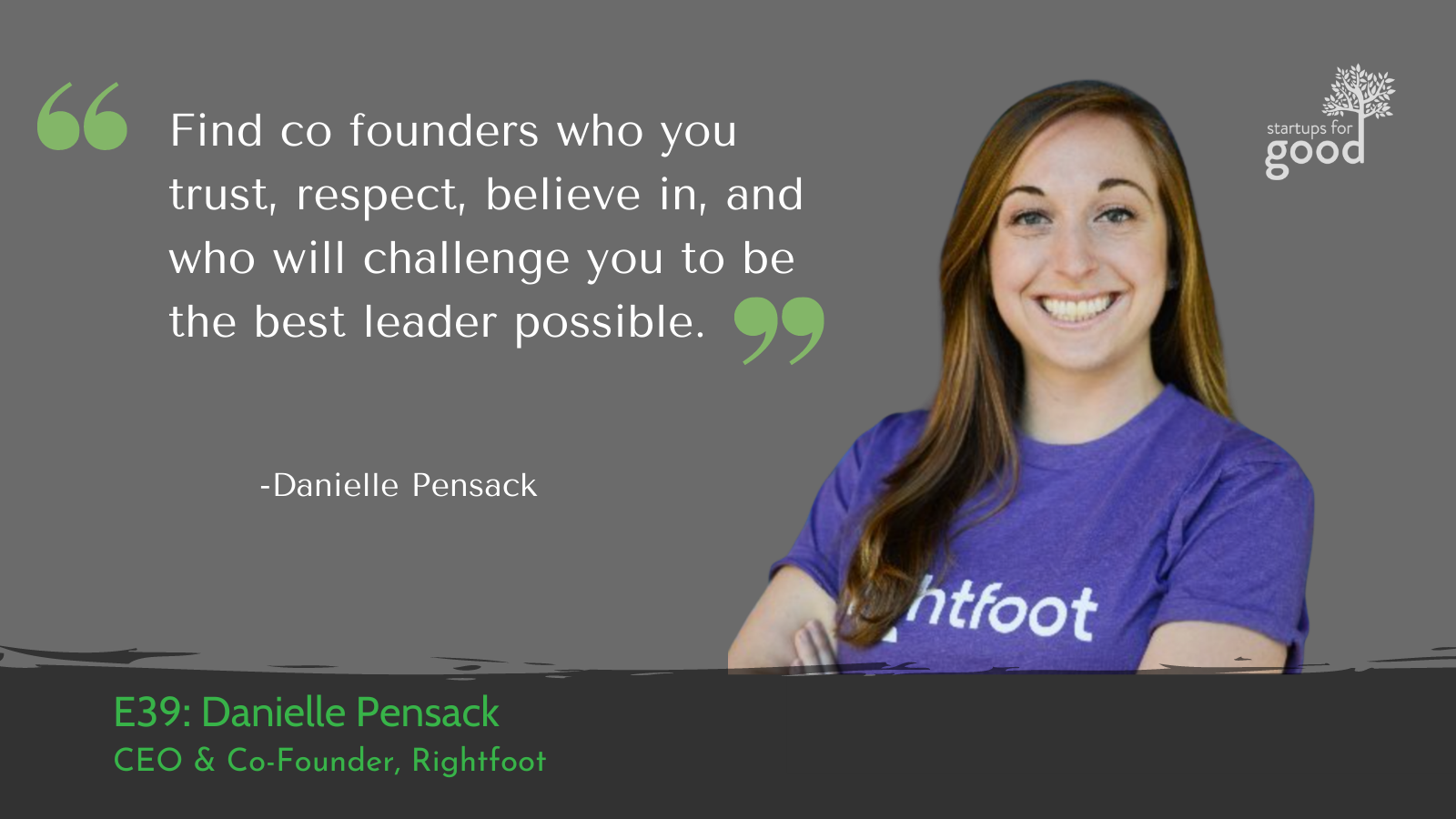 Danielle Pensack, CEO and Co-founder of Rightfoot